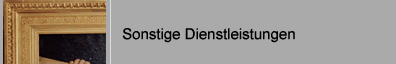 Einrahmungen und Vergoldungen